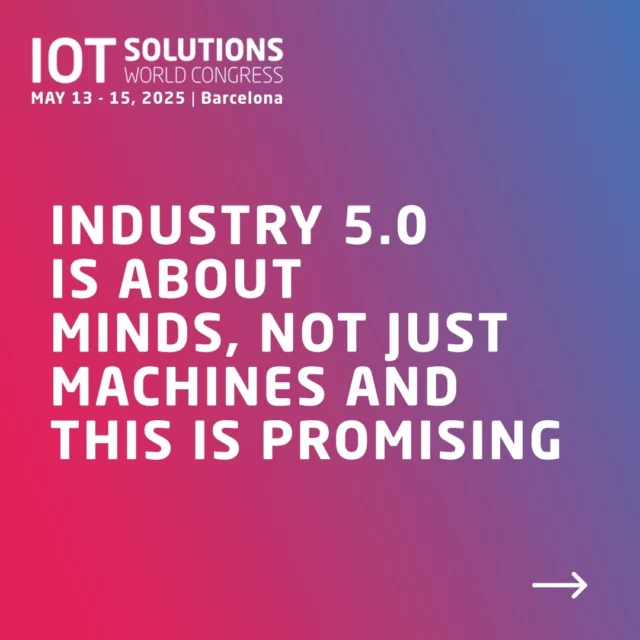 Industry 5.0 is about minds, not just machines and this is promising 🧠⚙️ Don't miss all the latest Industry News on our blog (link in bio), discover the ultimate tech-powered revolution at the IOT Solutions World Congress and join us in Barcelona next May 13-15, 2025! 

#IOTSWC25 🚀 Connect to the Next Level